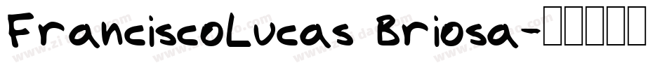 FranciscoLucas Briosa字体转换